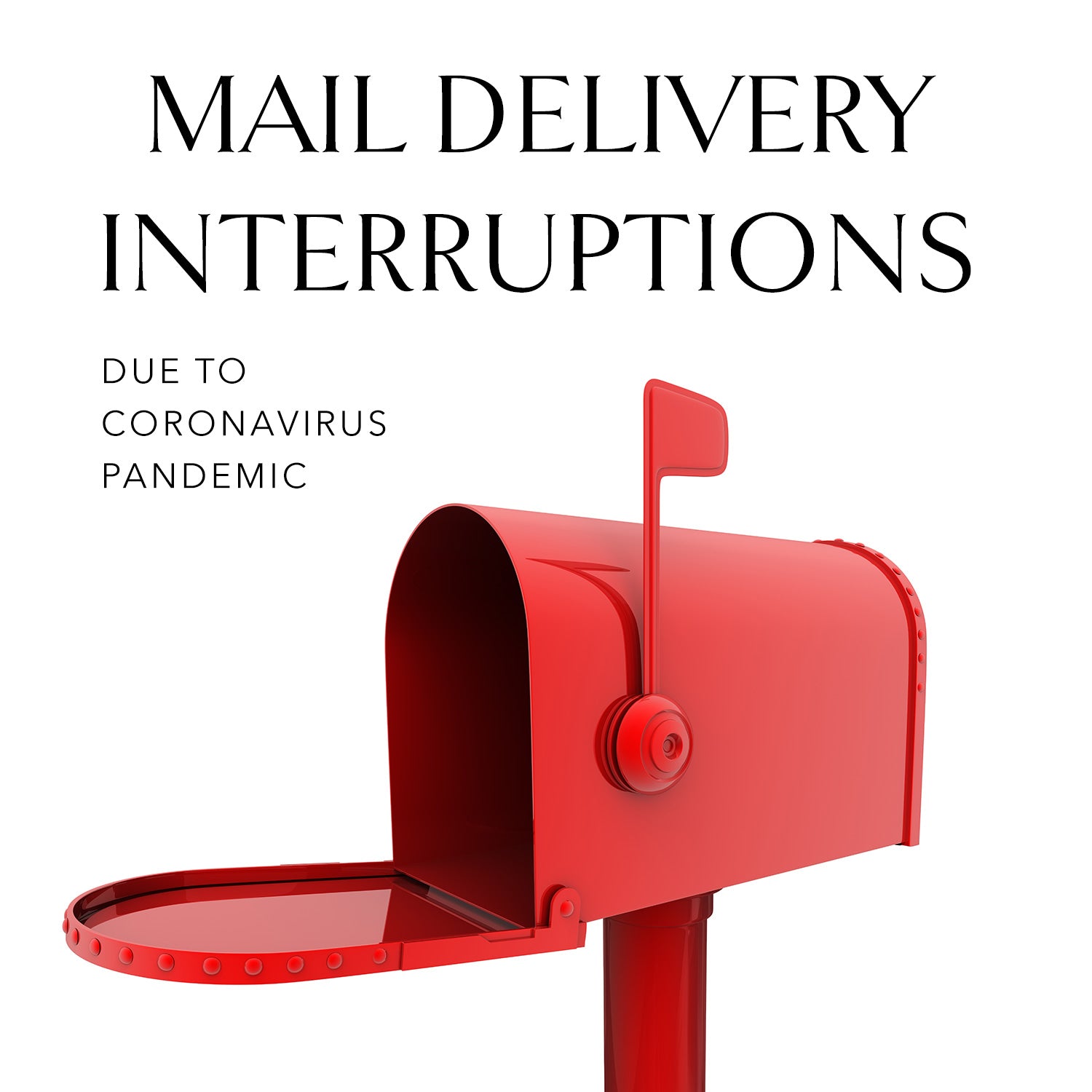 COVID-19 Pandemic Mail Delivery Interruptions